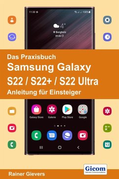 Das Praxisbuch Samsung Galaxy S22 / S22+ / S22 Ultra - Anleitung für Einsteiger (eBook, PDF) - Gievers, Rainer