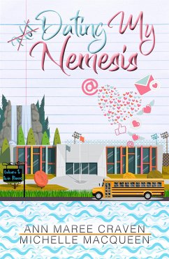 Dating My Nemesis: A Sweet and Clean Romance (eBook, ePUB) - MacQueen, Michelle; Maree Craven, Ann