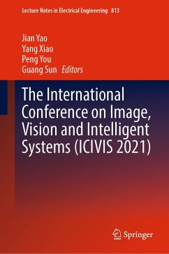 The International Conference on Image, Vision and Intelligent Systems (ICIVIS 2021) (eBook, PDF)