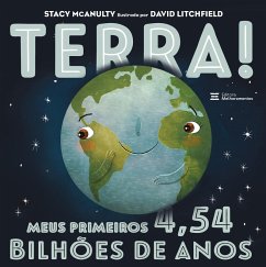 Terra! Meus primeiros 4,54 bilhões de anos (eBook, ePUB) - McAnulty, Stacy