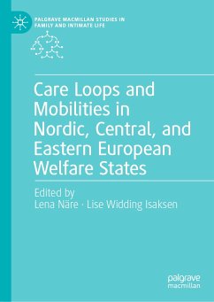 Care Loops and Mobilities in Nordic, Central, and Eastern European Welfare States (eBook, PDF)