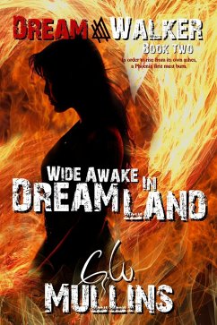 Wide Awake In Dream Land (Dream Walker, #2) (eBook, ePUB) - Mullins, G. W.
