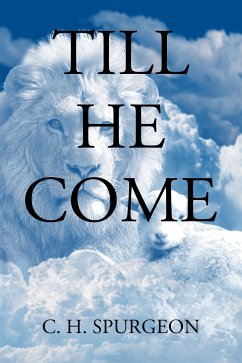 Till He Come (eBook, ePUB) - Spurgeon, C. H.