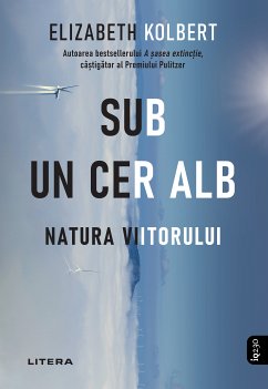 Sub un cer alb (eBook, ePUB) - Kolbert, Elizabeth