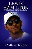 Lewis Hamilton A Short Unauthorized Biography (eBook, ePUB)