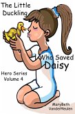 The Little Duckling Who Saved Daisy (Hero, #4) (eBook, ePUB)