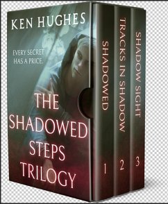 The Shadowed Steps Trilogy (Shadowed, Tracks In Shadow, Shadow Sight) (eBook, ePUB) - Hughes, Ken