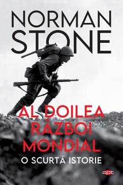 Al Doilea Razboi Mondial (eBook, ePUB) - Stone, Norman