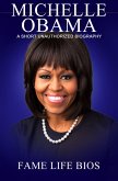 Michelle Obama A Short Unauthorized Biography (eBook, ePUB)