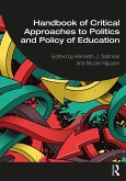 Handbook of Critical Approaches to Politics and Policy of Education (eBook, ePUB)