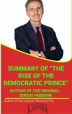 Summary Of &quote;The Rise Of The Democratic Prince&quote; By Sergio Fabbrini (UNIVERSITY SUMMARIES) (eBook, ePUB)