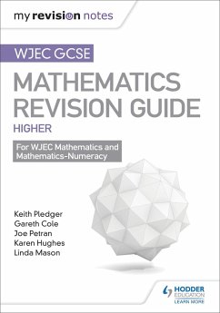 WJEC GCSE Maths Higher: Mastering Mathematics Revision Guide (eBook, ePUB) - Pledger, Keith; Petran, Joe; Cole, Gareth