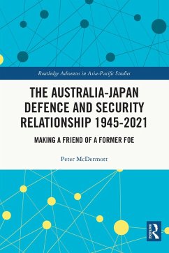 The Australia-Japan Defence and Security Relationship 1945-2021 (eBook, PDF) - Mcdermott, Peter