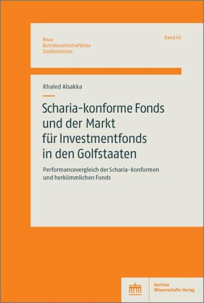Scharia-konforme Fonds und der Markt für Investmentfonds in den Golfstaaten (eBook, PDF)
