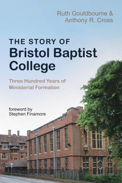 The Story of Bristol Baptist College (eBook, ePUB)