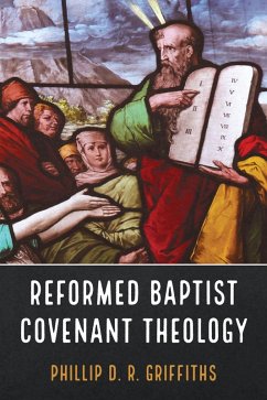 Reformed Baptist Covenant Theology (eBook, ePUB)