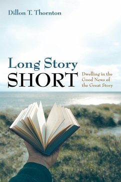Long Story Short (eBook, ePUB) - Thornton, Dillon T.