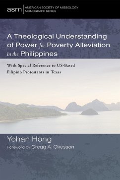 A Theological Understanding of Power for Poverty Alleviation in the Philippines (eBook, ePUB)