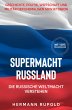 Supermacht Russland - Die russische... - Bild 1