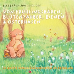 Von Frühlingsbären, Blütenzauber, Bienen & Osterhasen (MP3-Download) - Bräunling, Elke