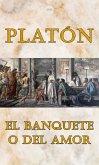 El Banquete o del Amor (eBook, ePUB)