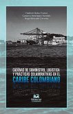 Cadenas de suministro, logística y prácticas colaborativas en el Caribe colombiano (eBook, ePUB)