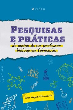 Cover Pesquisas e práticas de ensino de um professor biólogo em formação (eBook, ePUB)