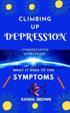 Climbing Up Depression (eBook, ePUB)