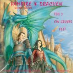 Ein großes Fest - Vampire und Drachen (Teil 7) (MP3-Download)