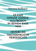 Es kam gerade Adebar, als Frosch in seinem Bade war (eBook, ePUB)