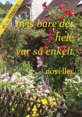 Hvis bare det hele var så enkelt (eBook, ePUB)