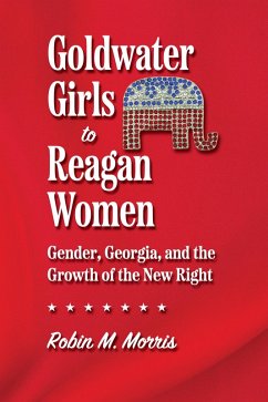 Goldwater Girls to Reagan Women (eBook, ePUB) - Morris, Robin M.