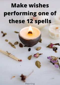 Make wishes performing one of these 12 spells (eBook, ePUB) Make wishes performing one of these 12 spells (eBook, ePUB)