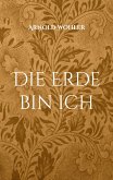 Die Erde bin ich (eBook, ePUB)