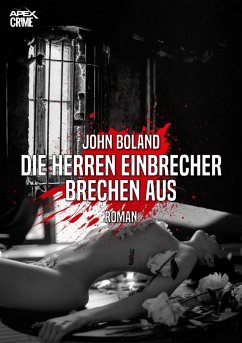 DIE HERREN EINBRECHER BRECHEN AUS (eBook, ePUB) - Boland, John