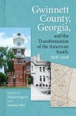 Gwinnett County, Georgia, and the Transformation of the American South, 1818-2018 (eBook, ePUB)