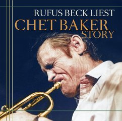 Die Chet Baker Story - Woelfle, Marcus A.