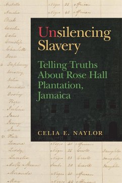 Unsilencing Slavery (eBook, ePUB) - Naylor, Celia E.