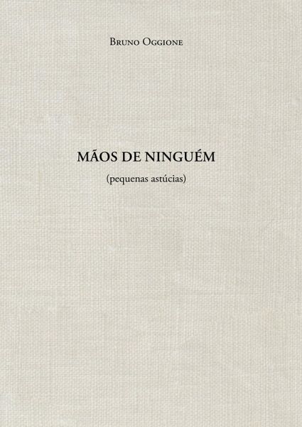 Mãos de ninguém (pequenas astúcias) (eBook, ePUB) Mãos de ninguém (pequenas astúcias) (eBook, ePUB)