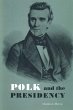 Polk and the Presidency (eBook, ePUB) - Bild 1