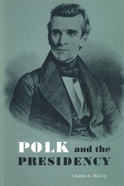 Polk and the Presidency (eBook, ePUB) Cover Polk and the Presidency (eBook, ePUB)