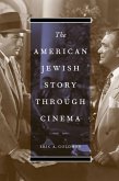 The American Jewish Story through Cinema (eBook, ePUB)