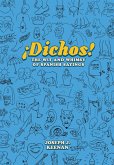 Dichos! The Wit and Whimsy of Spanish Sayings (eBook, ePUB)
