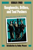 Roughnecks, Drillers, and Tool Pushers (eBook, ePUB)