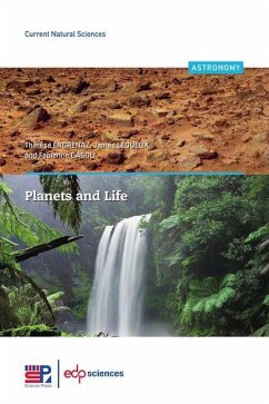Planets and Life - Encrenaz, Thérèse;Lequeux, James;Casoli, Fabienne