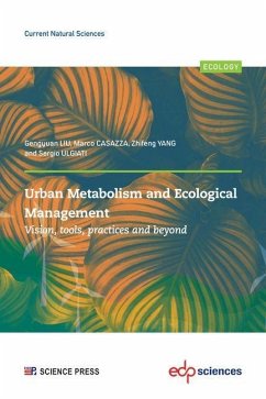 Urban Metabolism and Ecological Management: Vision, Tools, Practices and Beyond - LIU, Gengyuan;CASAZZA, Marco;Yang, Zhifeng