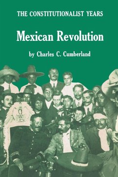 Cover Mexican Revolution: The Constitutionalist Years (eBook, ePUB)