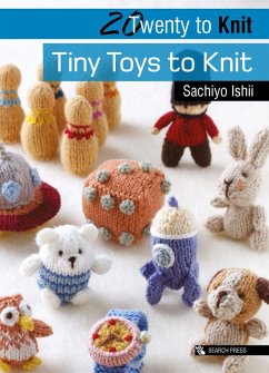 Twenty to Knit: Tiny Toys to Knit (eBook, ePUB) - Ishii, Sachiyo