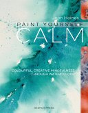 Paint Yourself Calm (eBook, ePUB)