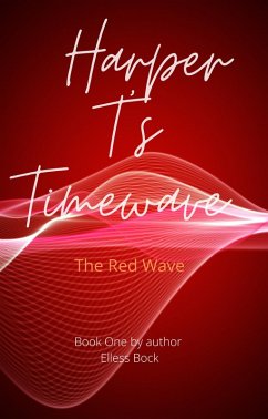 Harper T's Timewave: The Red Wave (eBook, ePUB) - Bock, Elless